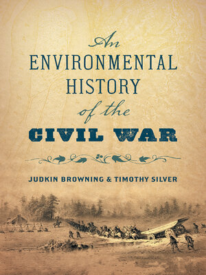 cover image of An Environmental History of the Civil War